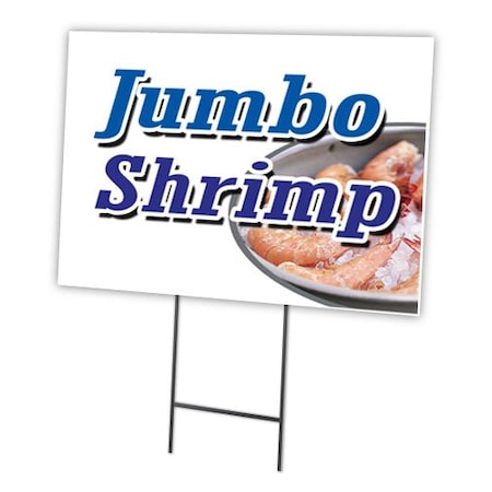 Jumbo Shrimp Yard Sign & Stake Outdoor Plastic Coroplast Window